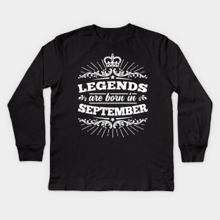 Legends Are Born in September Kids Long Sleeve T-Shirt